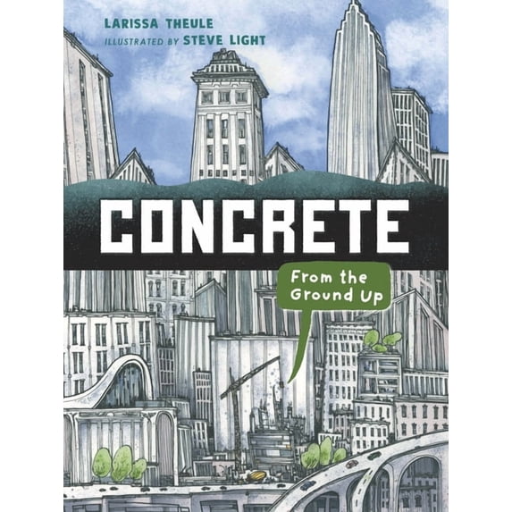Material Marvels Concrete: From the Ground Up, (Hardcover)
