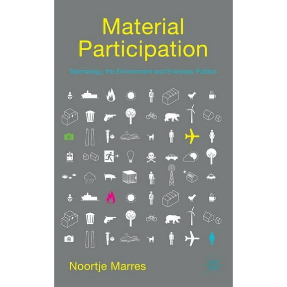 Material Participation: Technology, the Environment and Everyday Publics