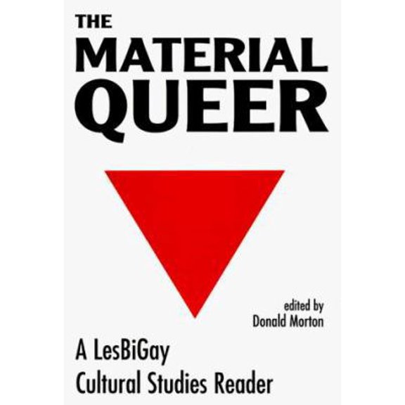 Pre-Owned The Material Queer: A Lesbigay Cultural Studies Reader (Queer Critique), 9780813319278, 0813319277, Paperback,