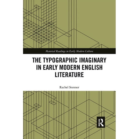 Material Readings in Early Modern Cultur The Typographic Imaginary in Early Modern English Literature, (Paperback)