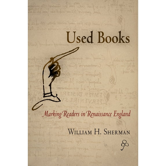 Material Texts Used Books: Marking Readers in Renaissance England, (Hardcover)