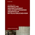 thumbnail image 1 of Materiale Textkulturen MaterialitÃ¤t, Inschriftlichkeit Und Schrifttragende Artefakte Im Mittelalterlichen ROM, Book 44, (Hardcover), 1 of 1