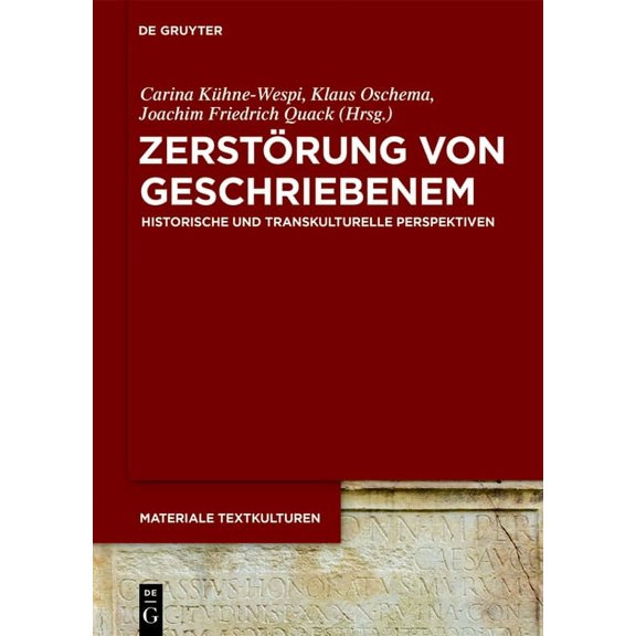 Materiale Textkulturen ZerstÃ¶rung Von Geschriebenem: Historische Und Transkulturelle Perspektiven, Book 22, (Hardcover)