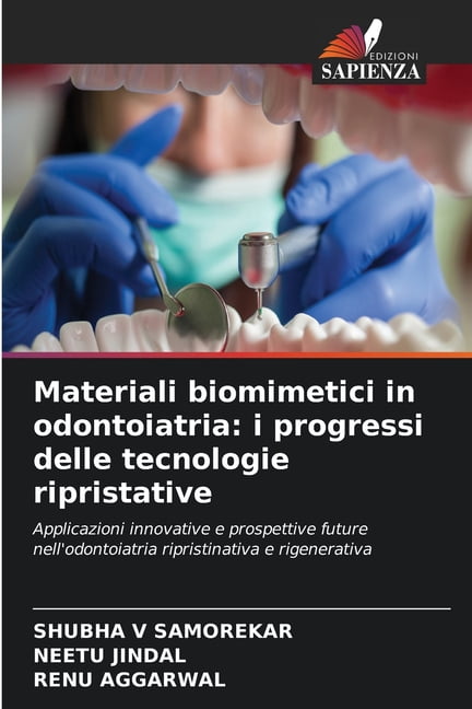 Materiali biomimetici in odontoiatria: i progressi delle tecnologie ripristative, (Paperback)