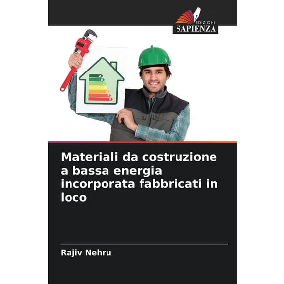 Materiali da costruzione a bassa energia incorporata fabbricati in loco, (Paperback)