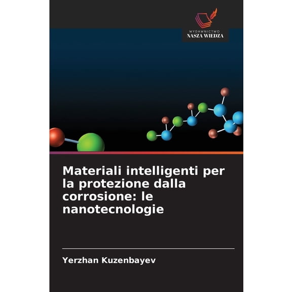 Materiali intelligenti per la protezione dalla corrosione: le nanotecnologie, (Paperback)