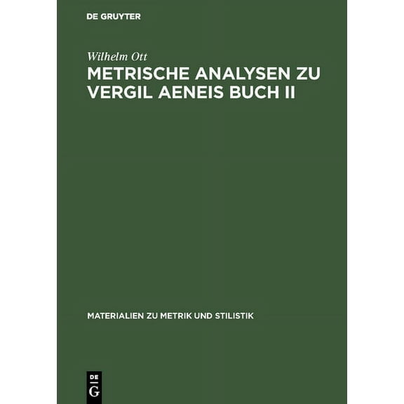 Materialien Zu Metrik Und Stilistik: Metrische Analysen Zu Vergil Aeneis Buch II (Hardcover)