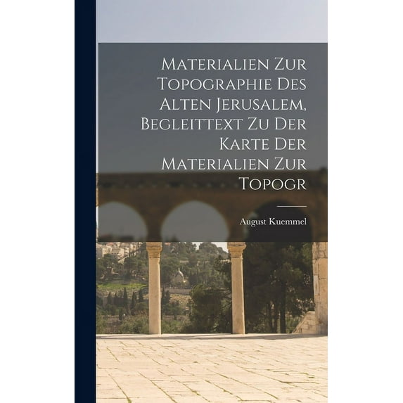 Materialien zur Topographie des Alten Jerusalem, Begleittext zu der Karte der Materialien zur Topogr (Hardcover)