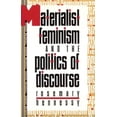 thumbnail image 1 of Pre-Owned Materialist Feminism and the Politics of Discourse (Thinking Gender) (Paperback) 0415904803, 1 of 1