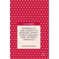 thumbnail image 1 of Materiality and Subject in Marxism, (Post-)Structuralism, and Material Semiotics, (Hardcover), 1 of 1