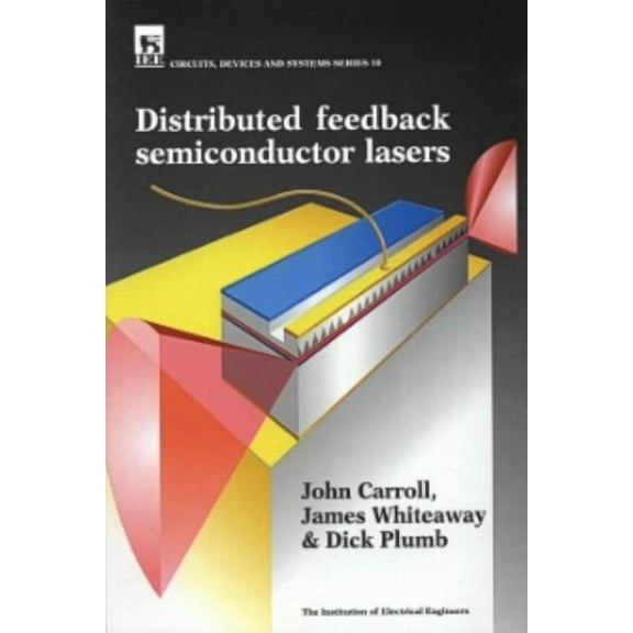 Materials, Circuits and Devices Distributed Feedback Semiconductor Lasers, (Hardcover)