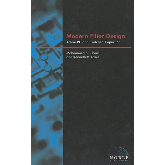 Materials, Circuits and Devices Modern Filter Design: Active Rc and Switched Capacitor, (Hardcover)