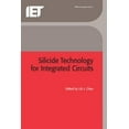 thumbnail image 1 of Materials, Circuits and Devices Silicide Technology for Integrated Circuits, (Hardcover), 1 of 1