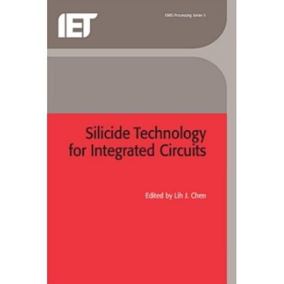 Materials, Circuits and Devices Silicide Technology for Integrated Circuits, (Hardcover)