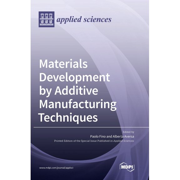 Materials Development by Additive Manufacturing Techniques, (Hardcover)