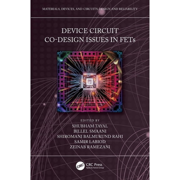 Materials, Devices, and Circuits Device Circuit Co-Design Issues in FETs, (Paperback)