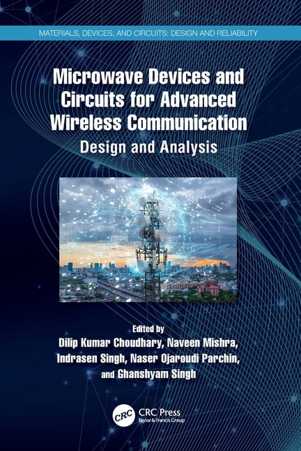 Materials, Devices, and Circuits Microwave Devices and Circuits for Advanced Wireless Communication: Design and Analysis, (Paperback)