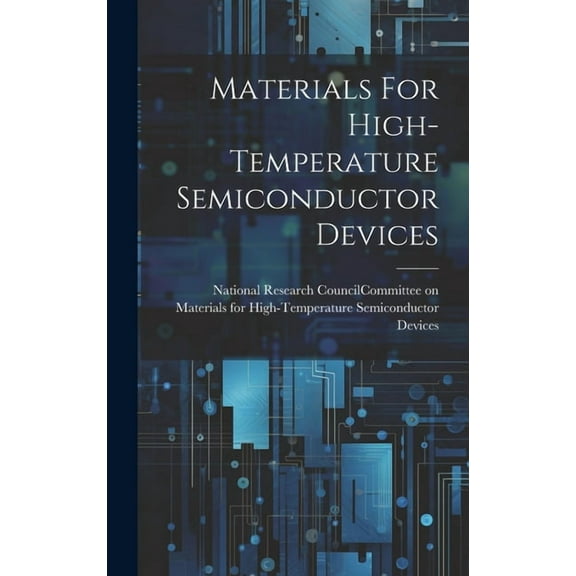 Materials For High-temperature Semiconductor Devices (Hardcover)
