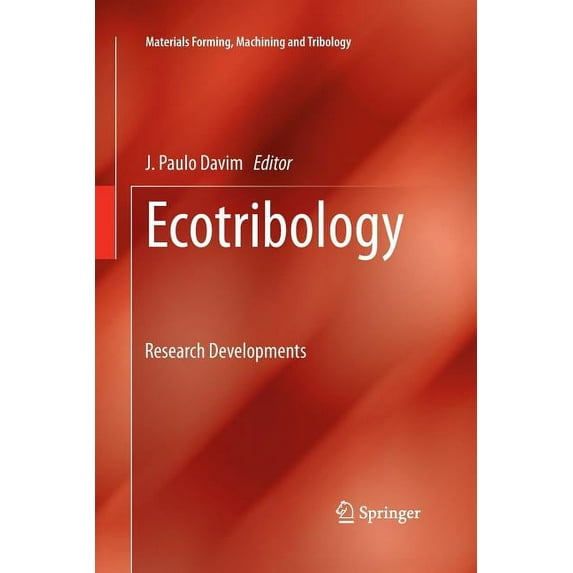 Materials Forming, Machining and Tribolo Ecotribology: Research Developments, (Paperback)