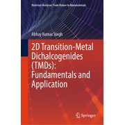 Materials Horizons From Nature to Nanom 2D Transition-Metal Dichalcogenides Tmds Fundamentals and Application, Hardcover
