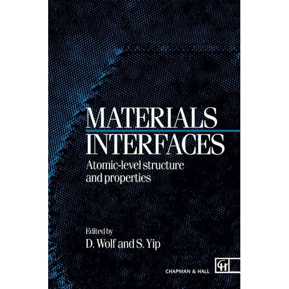 Materials Interfaces: Atomic-Level Structure and Properties, (Hardcover)