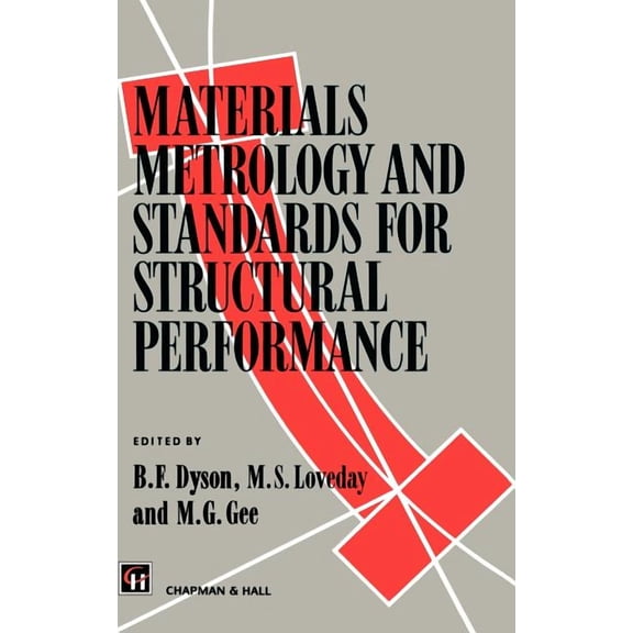 Materials Metrology and Standards for Structural Performance, (Hardcover)