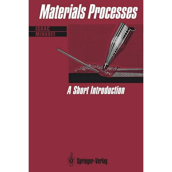 Materials Processes: A Short Introduction, (Paperback)