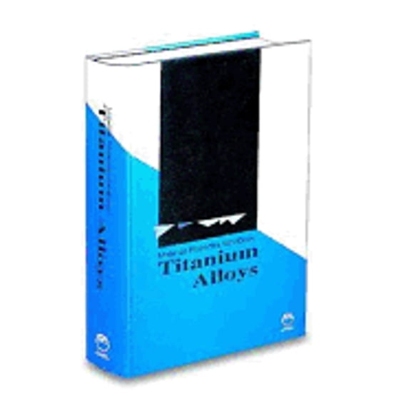 Pre-Owned Materials Properties Handbook: Titanium Alloys, 9780871704818, 0871704811, Hardcover, First Edition edition