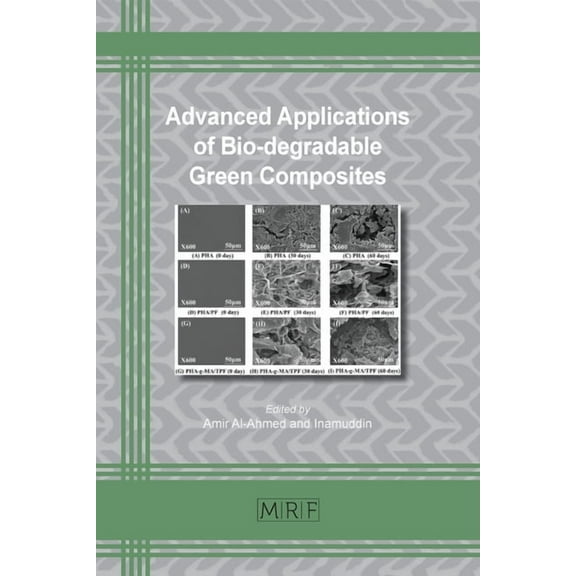 Materials Research Foundations Advanced Applications of Bio-degradable Green Composites, Book 68, (Paperback)
