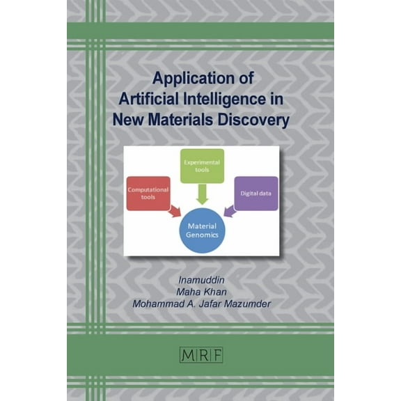 Materials Research Foundations Application of Artificial Intelligence in New Materials Discovery, Book 147, (Paperback)