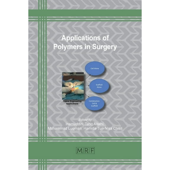 Materials Research Foundations Applications of Polymers in Surgery, Book 123, (Paperback)