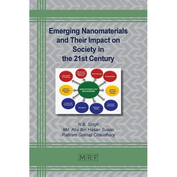 Materials Research Foundations Emerging Nanomaterials and Their Impact on Society in the 21st Century, Book 135, (Paperback)