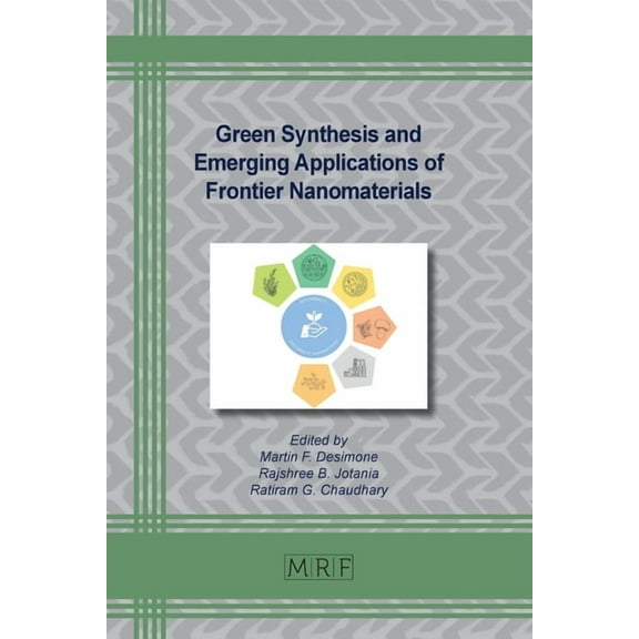 Materials Research Foundations Green Synthesis and Emerging Applications of Frontier Nanomaterials, Book 169, (Paperback)