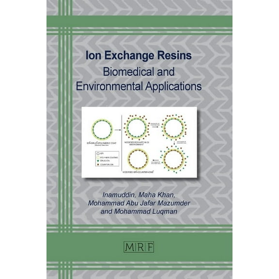 Materials Research Foundations Ion Exchange Resins: Biomedical and Environmental Applications, Book 137, (Paperback)