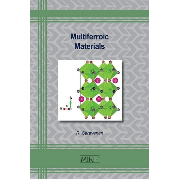 Materials Research Foundations Multiferroic Materials, Book 140, (Paperback)