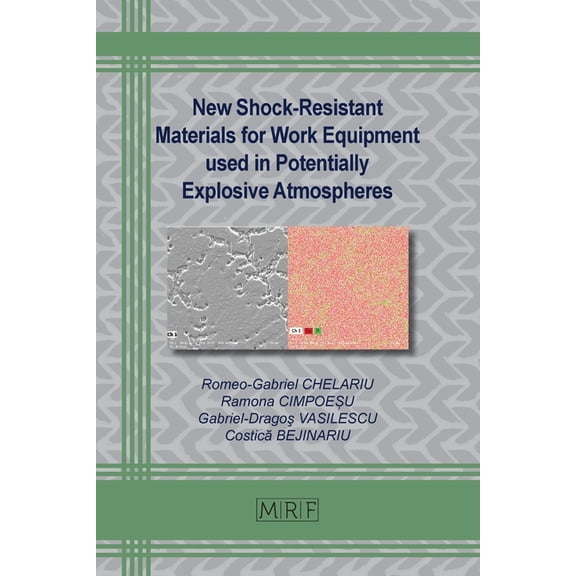 Materials Research Foundations New Shock-Resistant Materials for Work Equipment used in Potentially Explosive Atmospheres, Book 186, (Paperback)