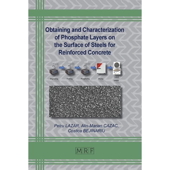 Materials Research Foundations Obtaining and Characterization of Phosphate Layers on the Surface of Steels for Reinforced Concrete, Book 183, (Paperback)