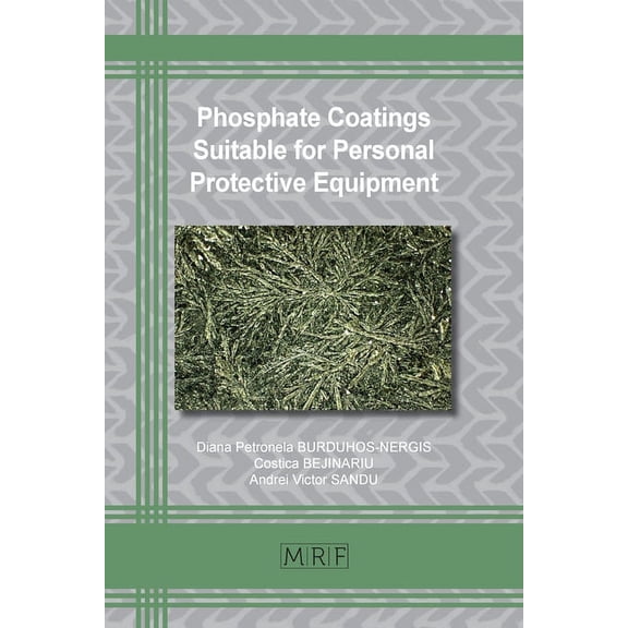 Materials Research Foundations Phosphate Coatings Suitable for Personal Protective Equipment, Book 89, (Paperback)