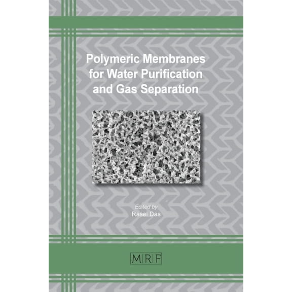 Materials Research Foundations Polymeric Membranes for Water Purification and Gas Separation, Book 113, (Paperback)