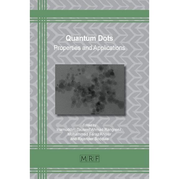 Materials Research Foundations Quantum Dots: Properties and Applications, Book 96, (Paperback)
