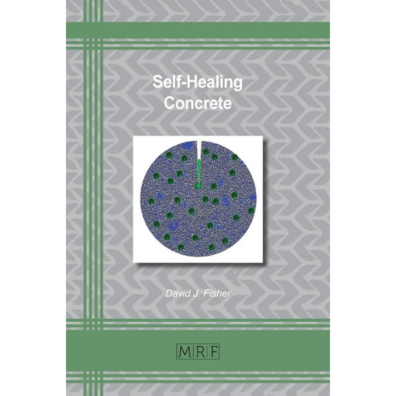 Materials Research Foundations Self-Healing Concrete, Book 101, (Paperback)