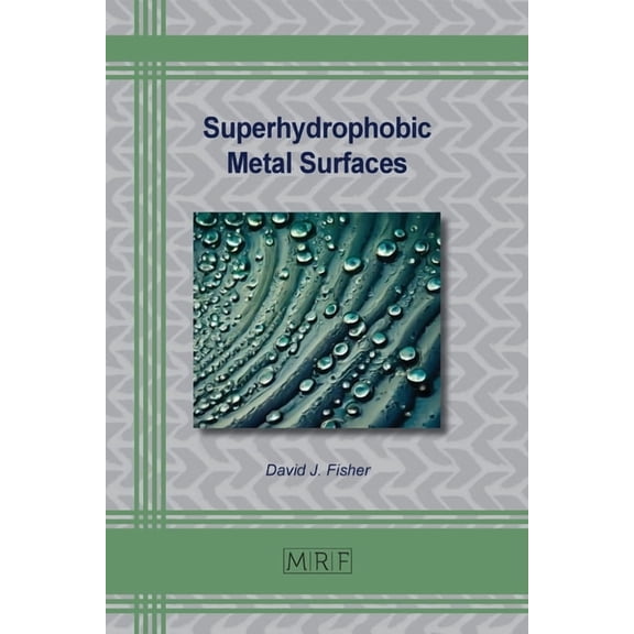 Materials Research Foundations Superhydrophobic Metal Surfaces, Book 167, (Paperback)