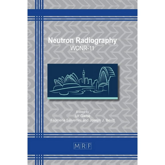 Materials Research Proceedings Neutron Radiography: Wcnr-11, Book 15, (Paperback)