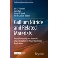 thumbnail image 1 of The Materials Research Society Gallium Nitride and Related Materials: Device Processing and Materials Characterization for Power Electronics Applicatio, (Hardcover), 1 of 1