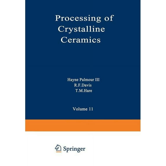Materials Science Research Processing of Crystalline Ceramics, (Paperback)