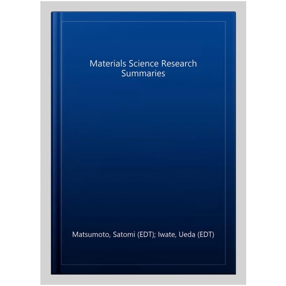 Materials Science Research Summaries
