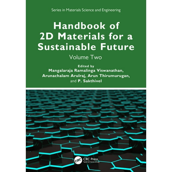 Materials Science and Engineering Handbook of 2D Materials for a Sustainable Future: Volume Two, (Hardcover)