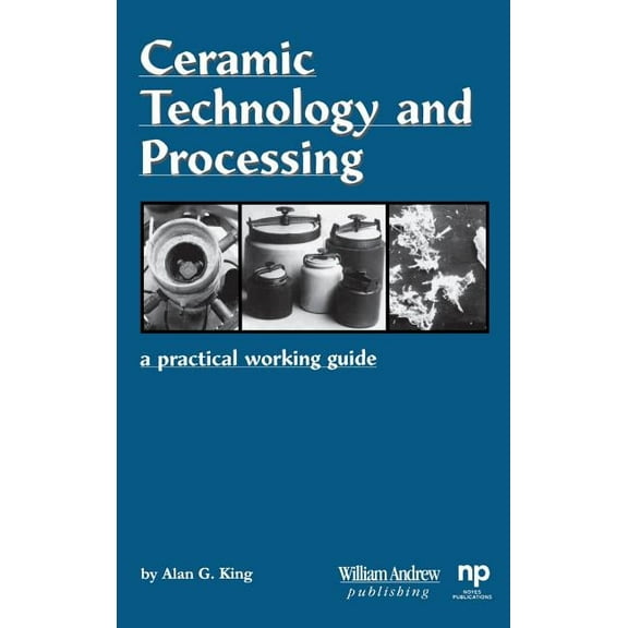 Materials Science and Process Technology Ceramic Technology and Processing: A Practical Working Guide, (Hardcover)