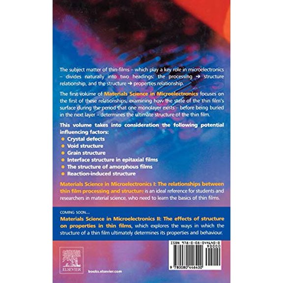 Pre-Owned Materials Science in Microelectronics I: The Relationships Between Thin Film Processing and Structure (Hardcover)