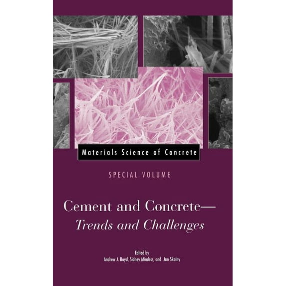 Materials Science of Concrete: Materials Science of Concrete, Special Volume: Cement and Concrete - Trends and Challenges (Hardcover)